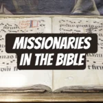 Missionaries in the Bible